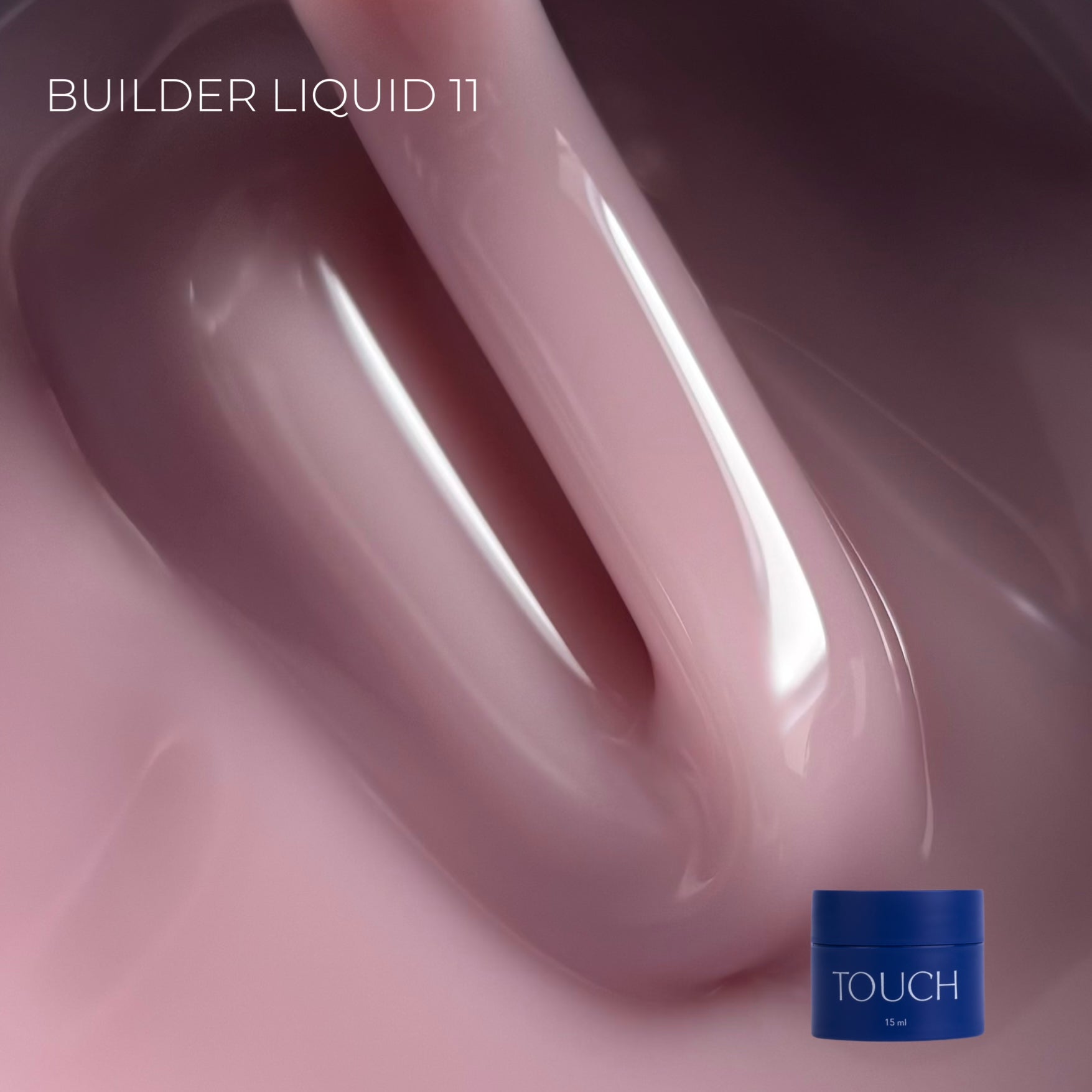 TOUCH Builder liquid 11
