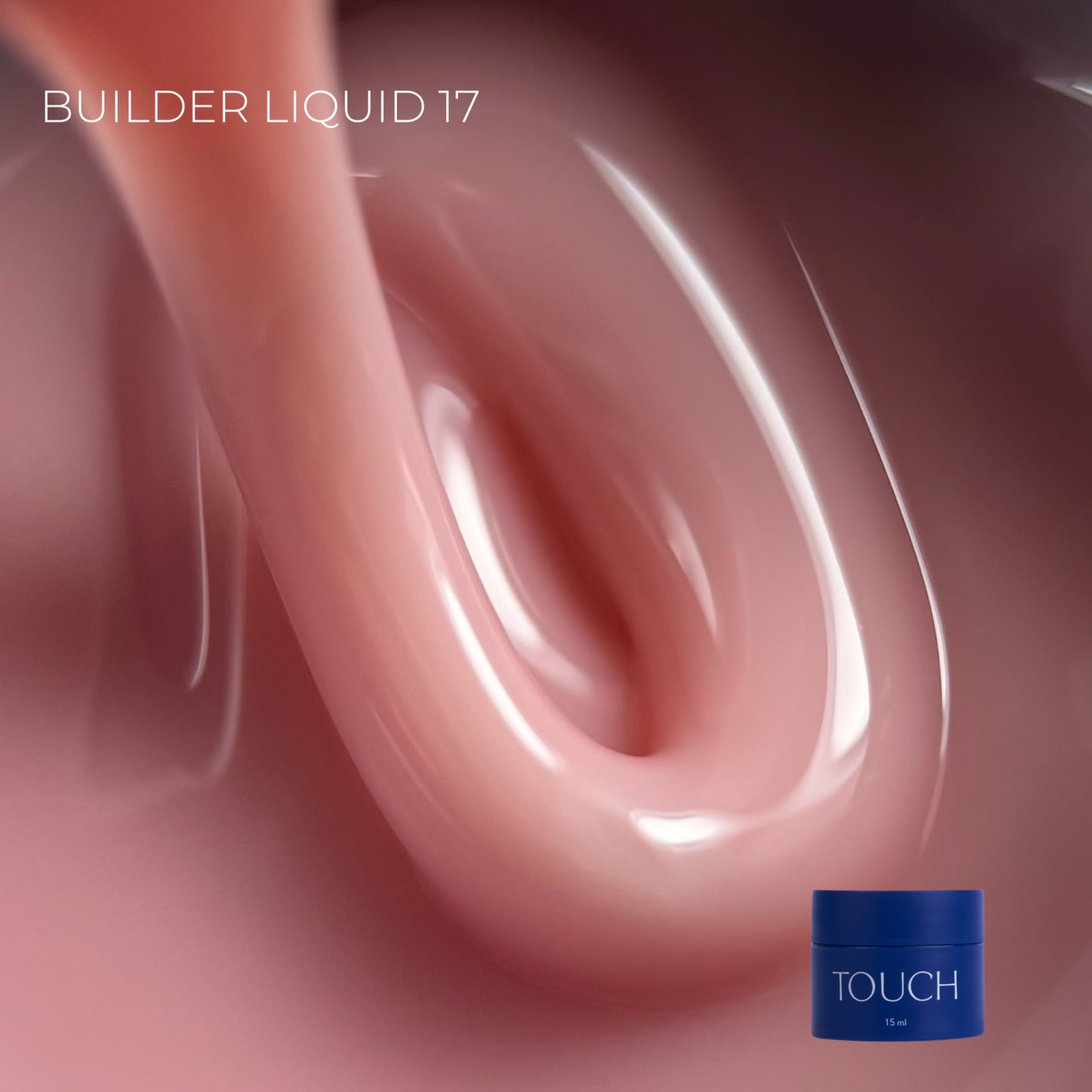 TOUCH Builder liquid 17