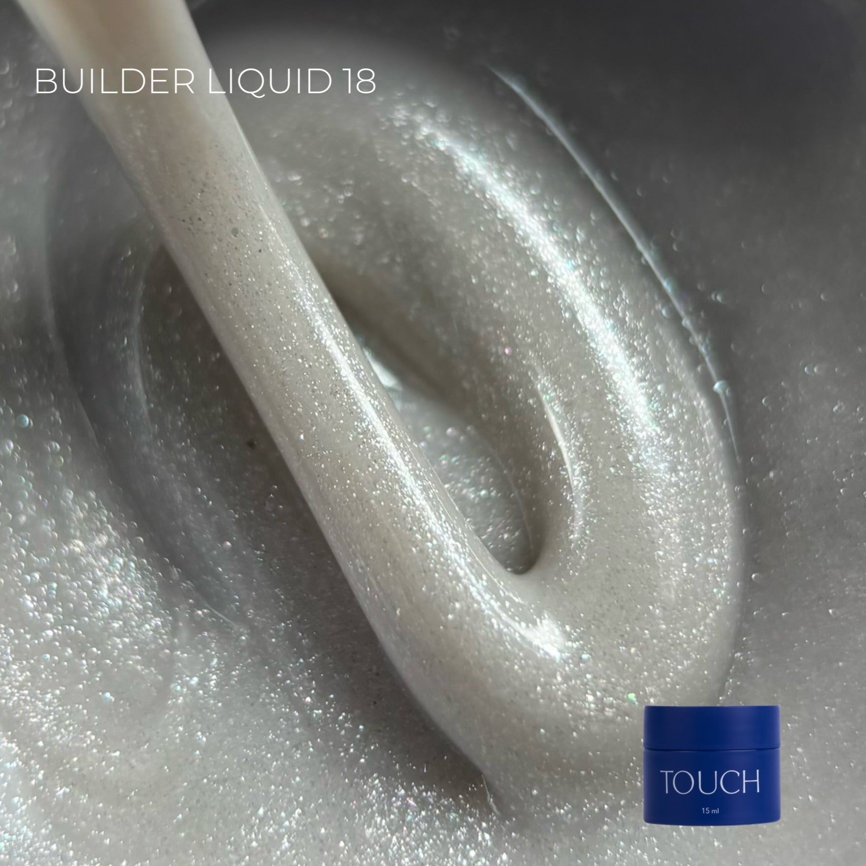 TOUCH Builder liquid 18