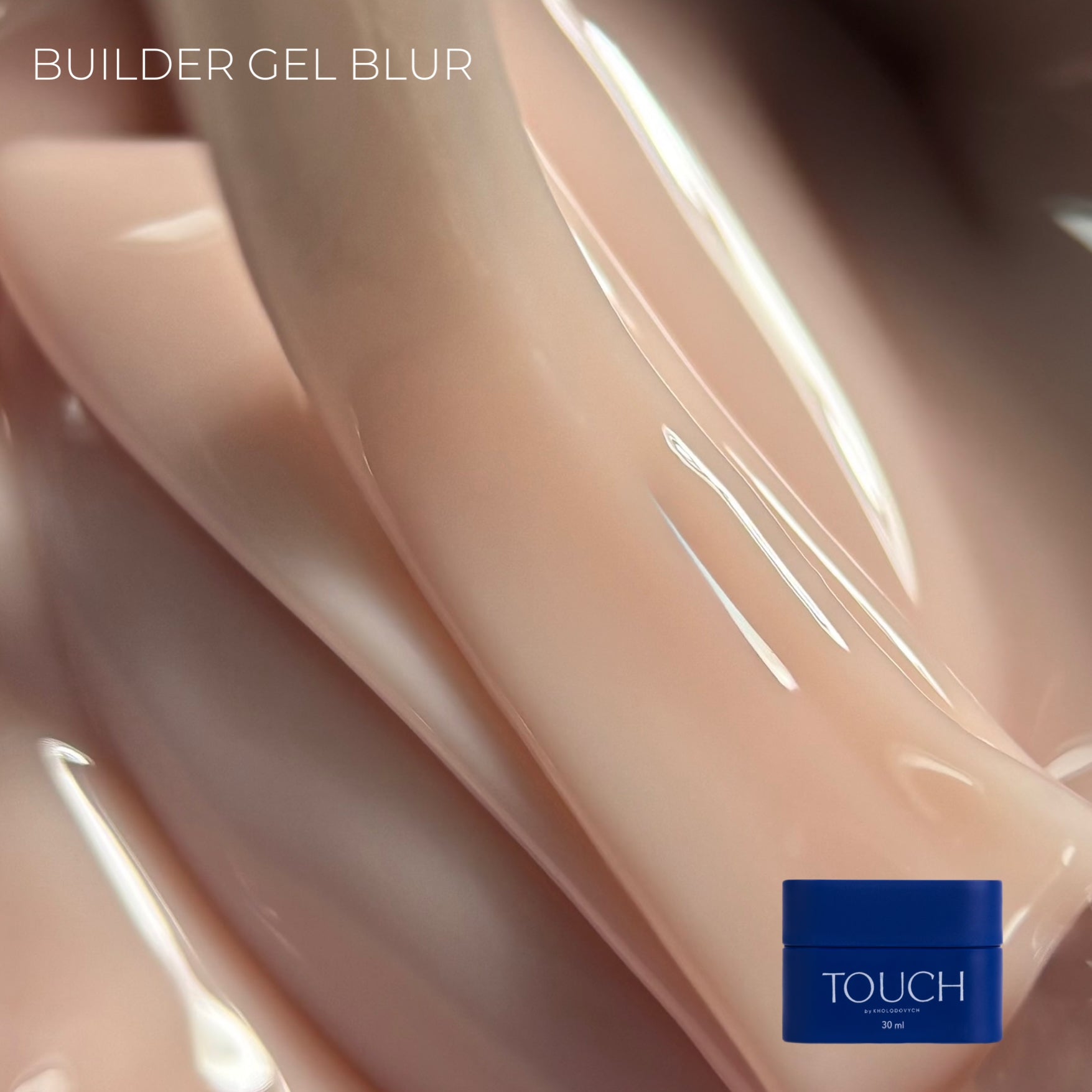 TOUCH Builder Gel Blur